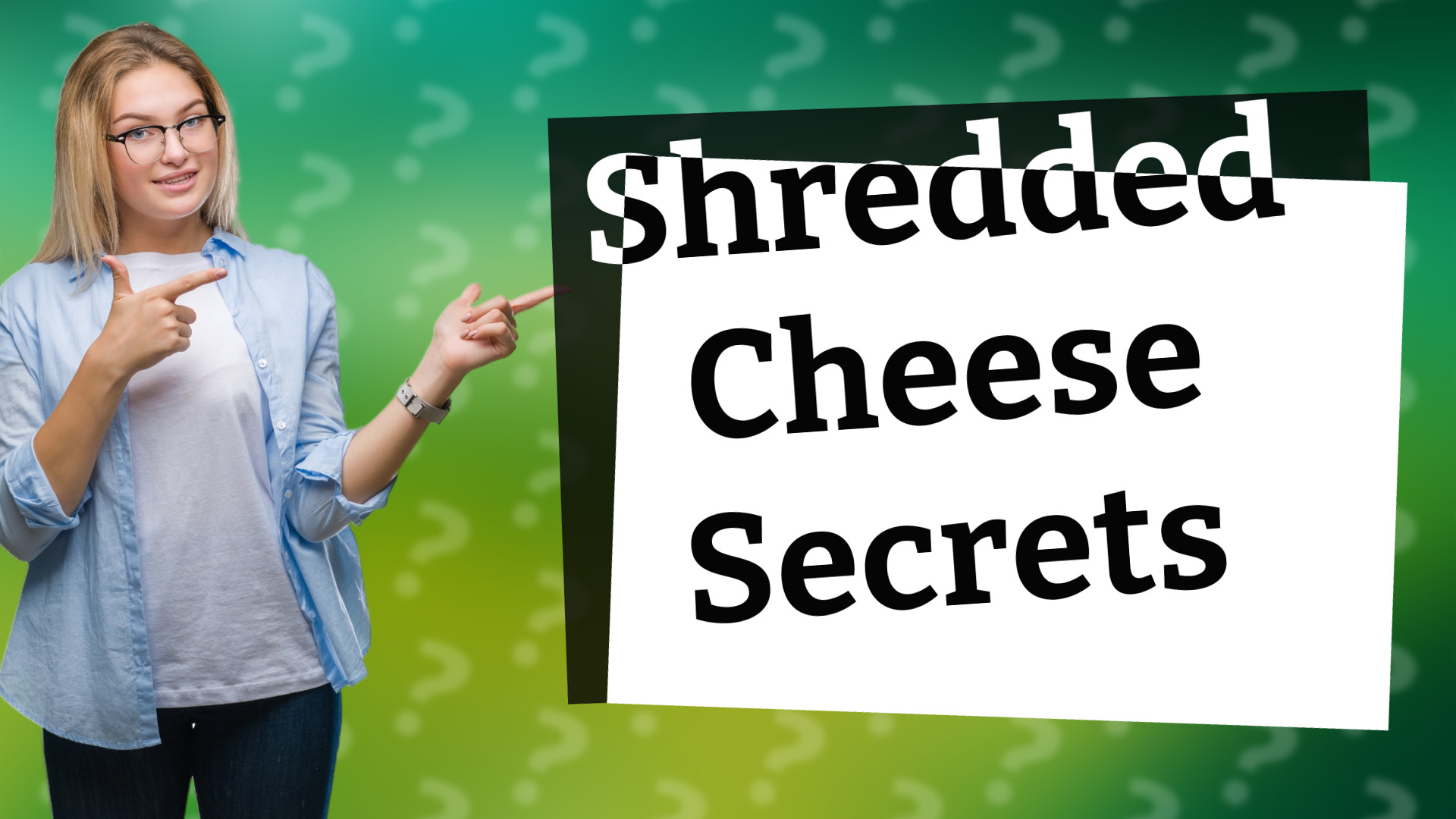 Shredded Cheese Secrets