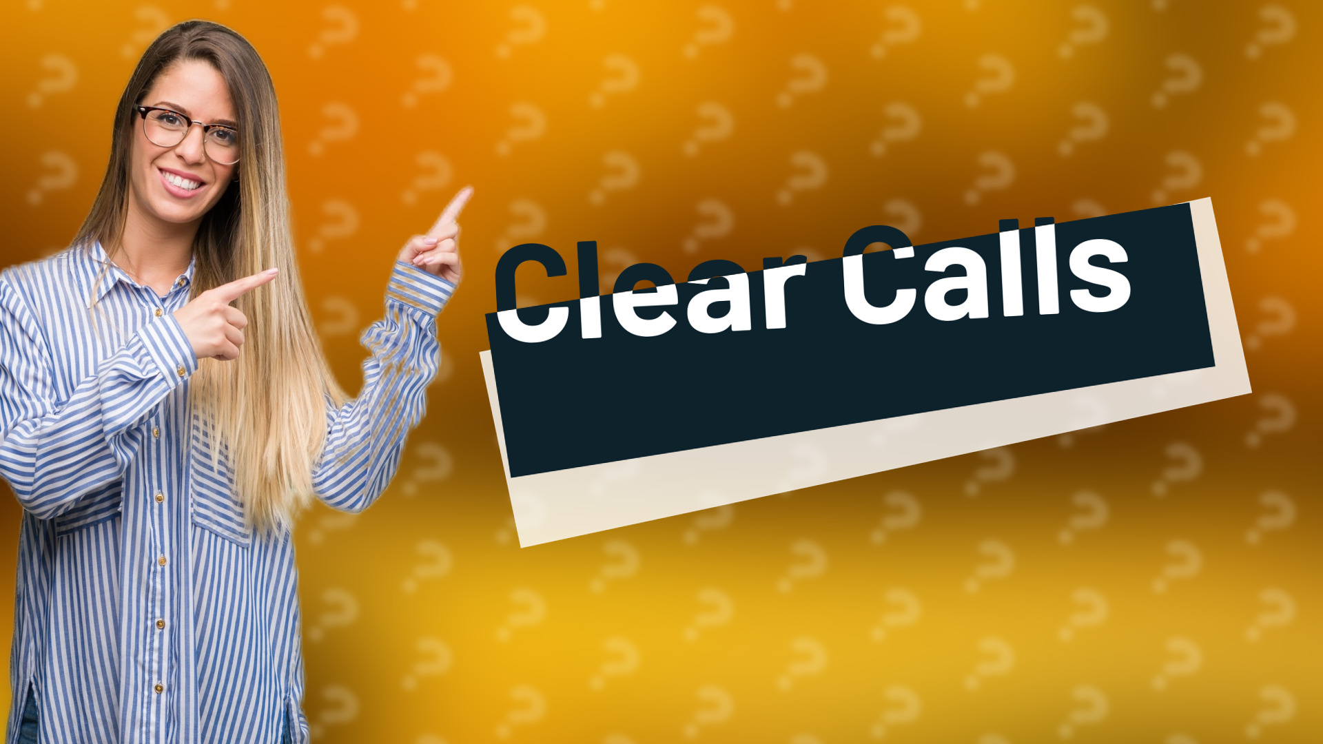 Clear Calls