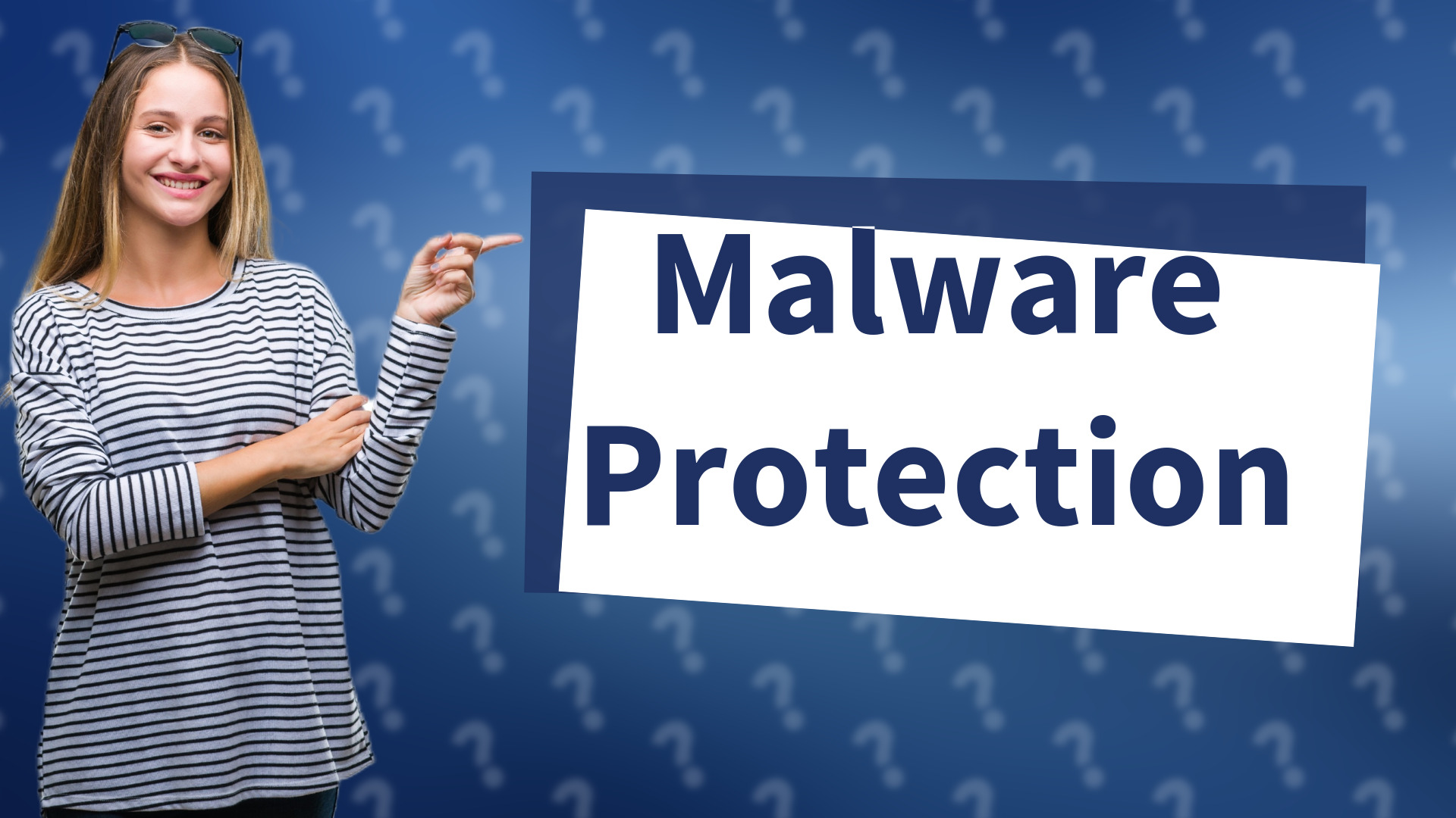 Malware Protection
