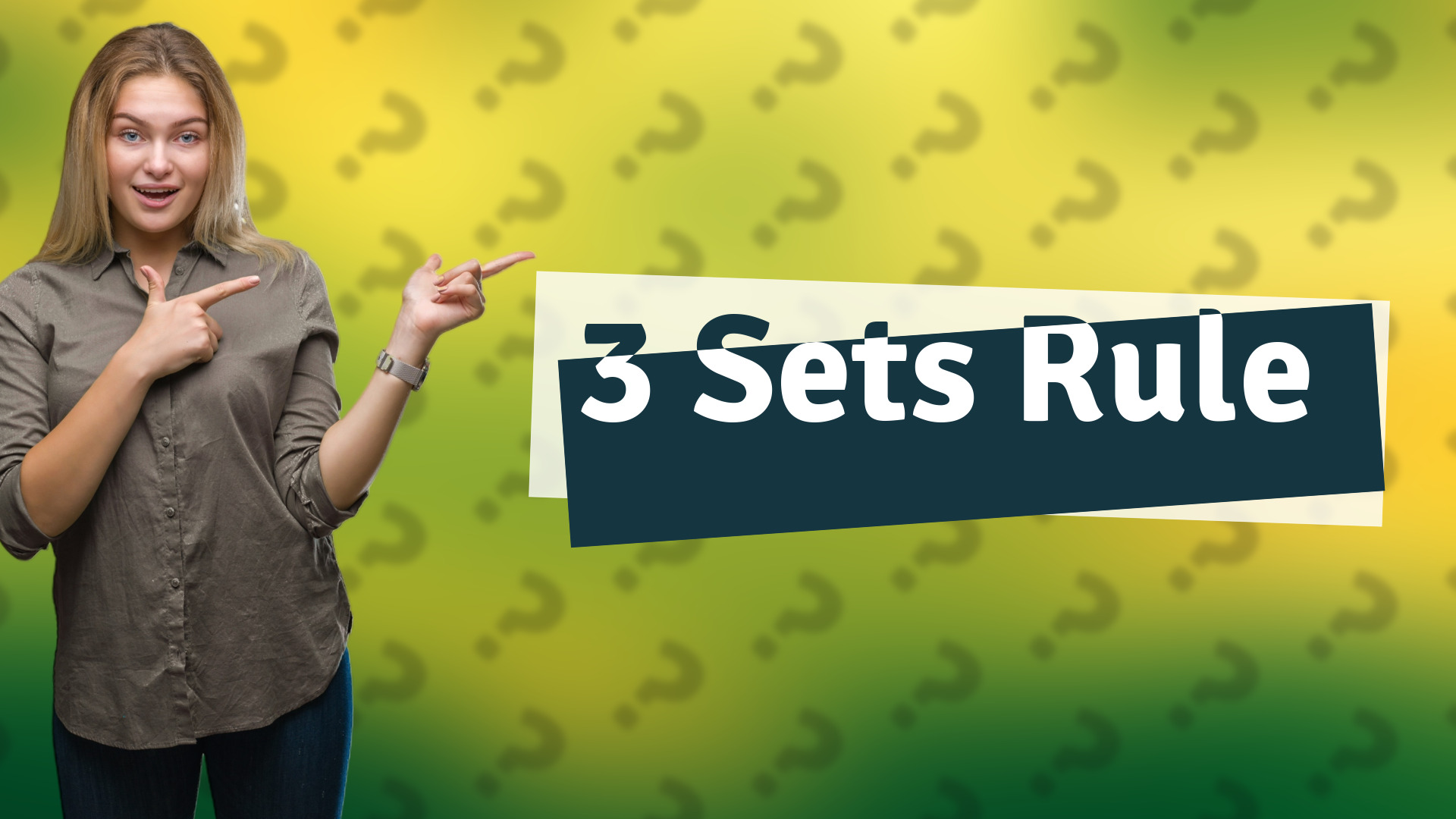 3 Sets Rule