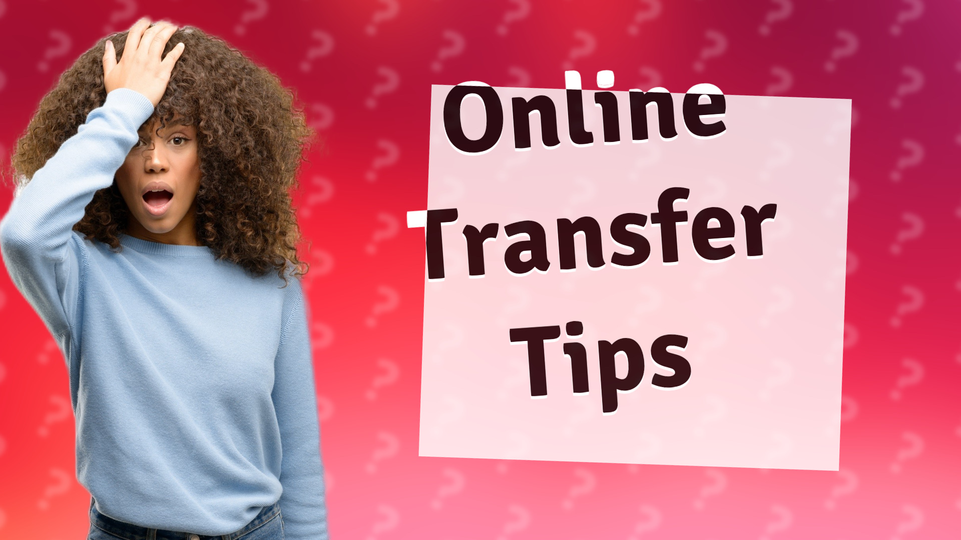 Online Transfer Tips