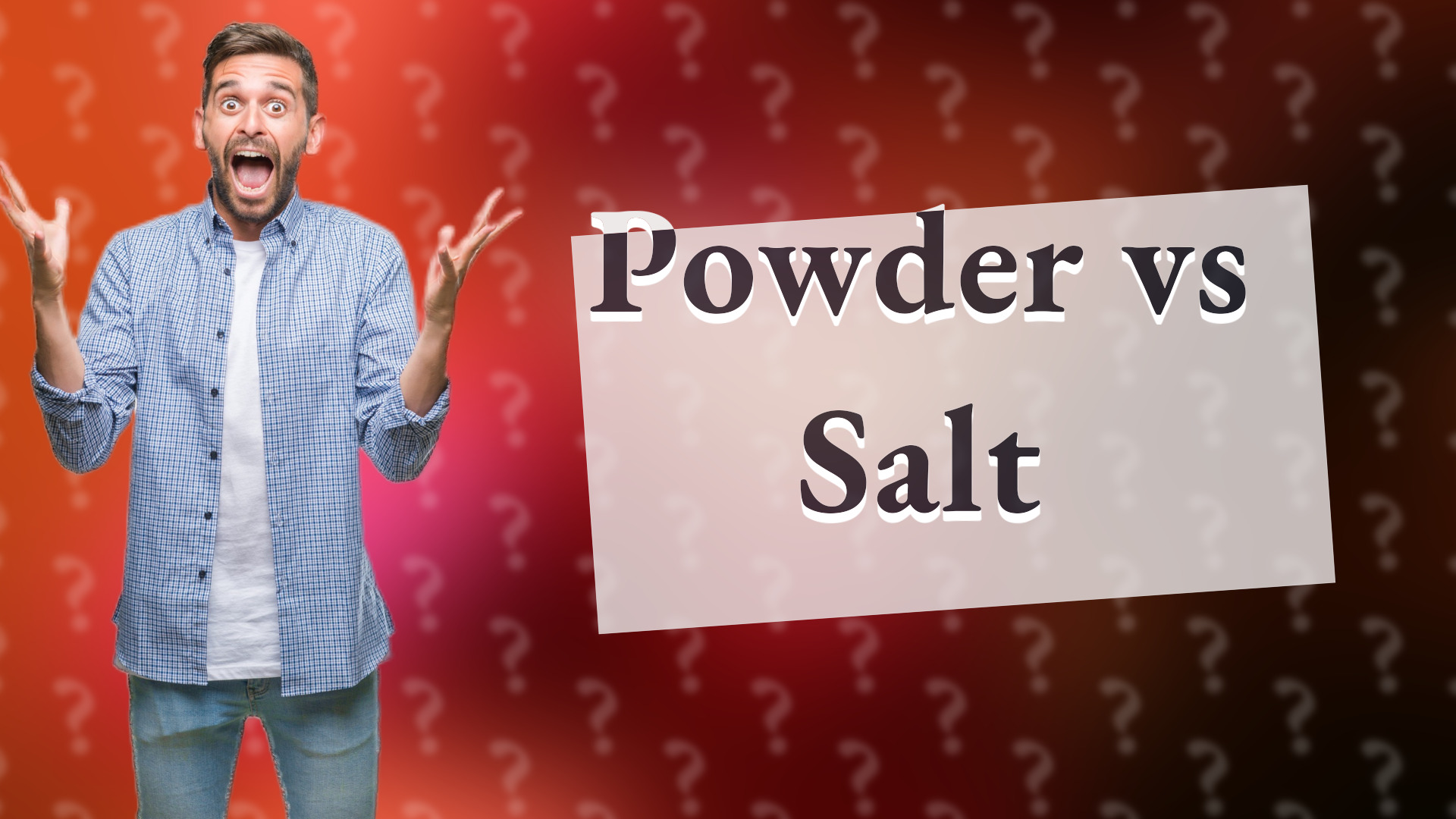 Powder vs Salt