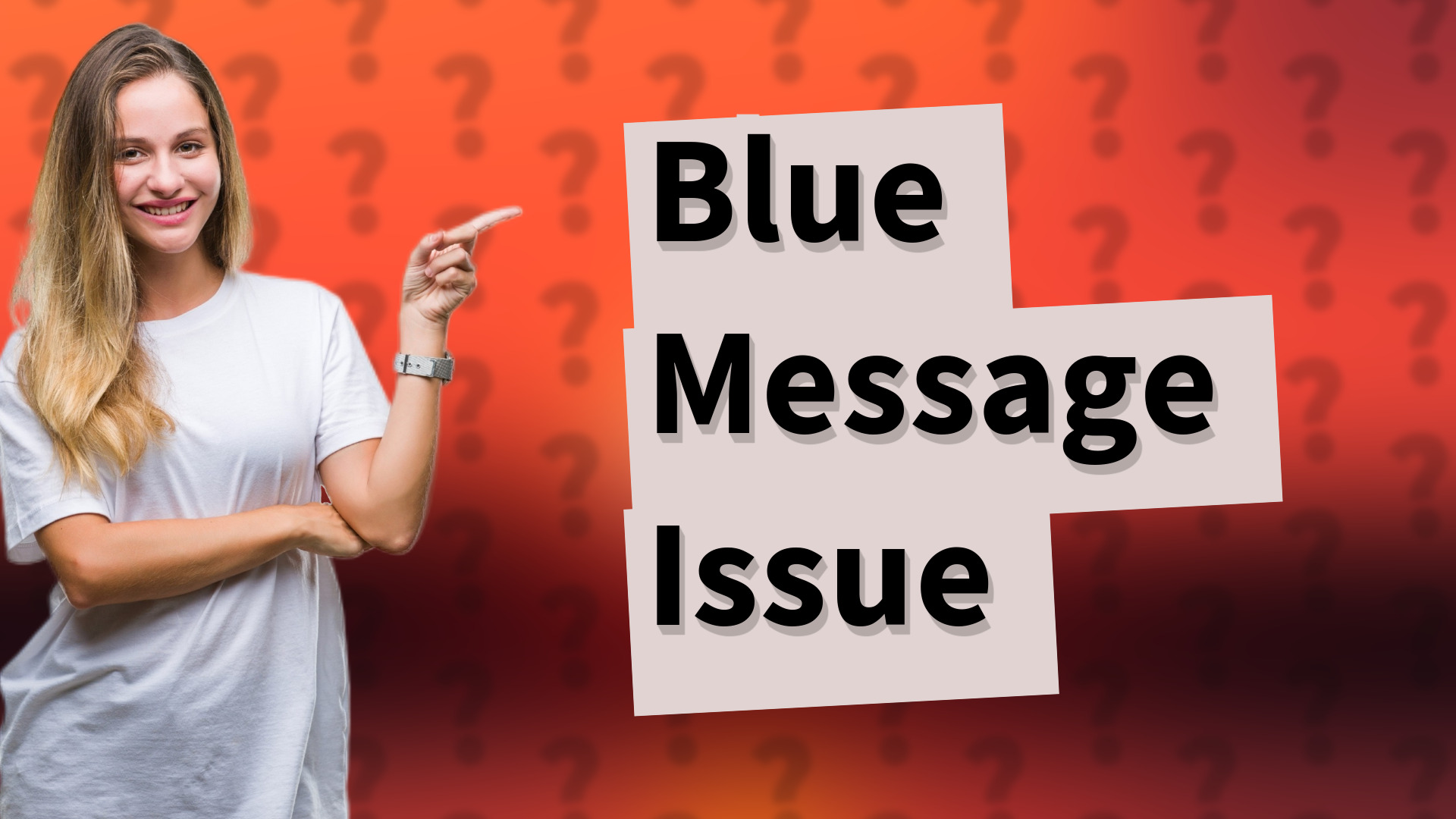 Blue Message Issue