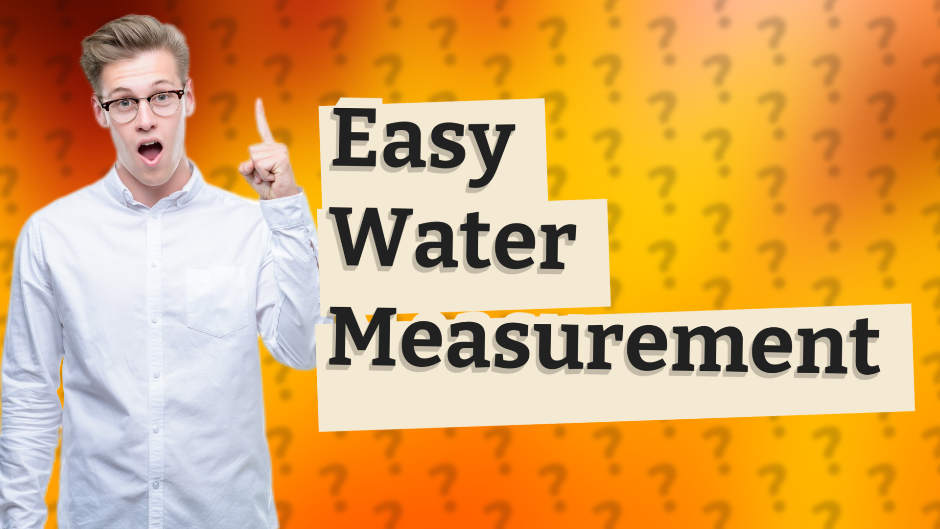 Easy Water Measurement