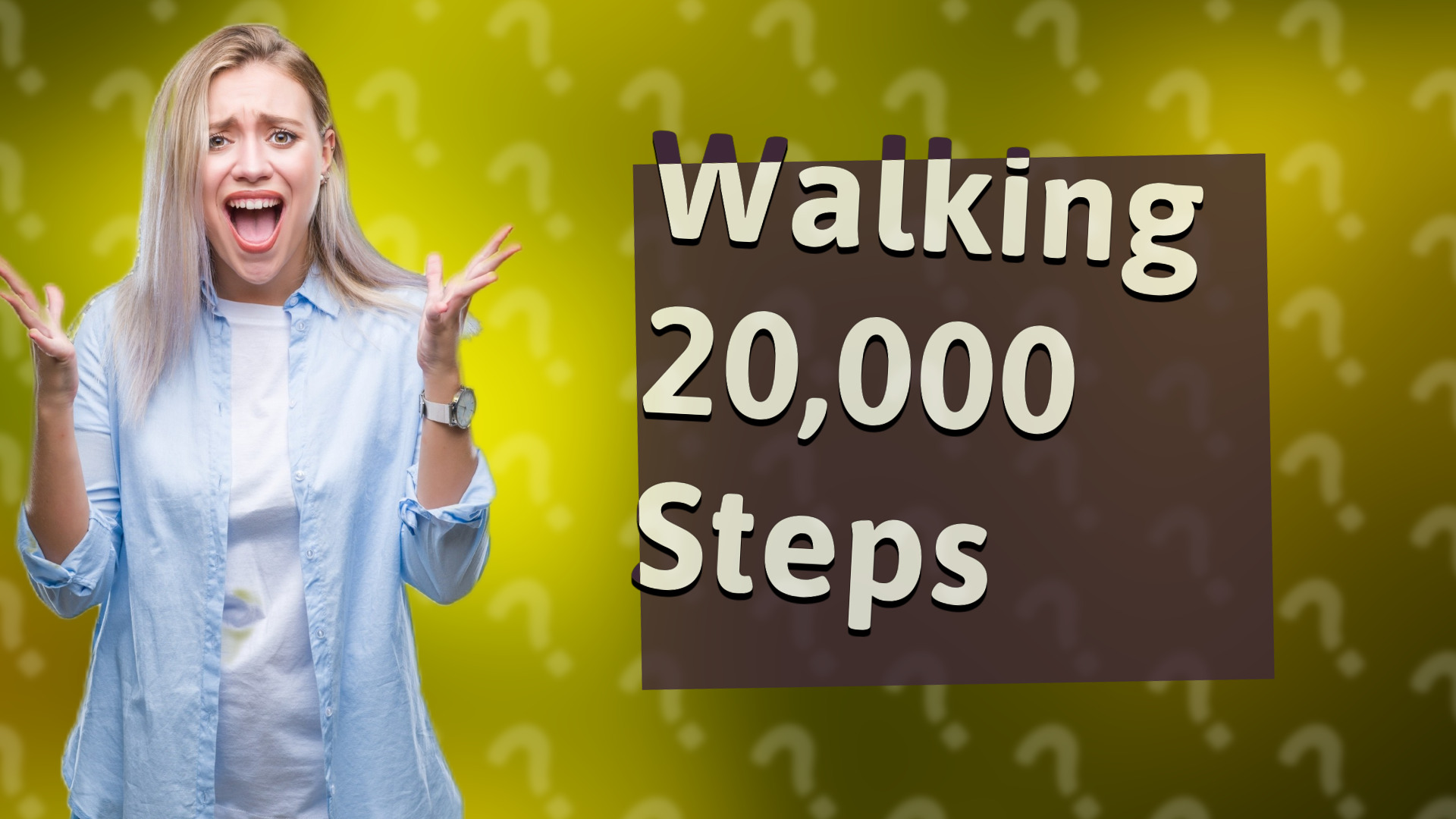 Walking 20,000 Steps