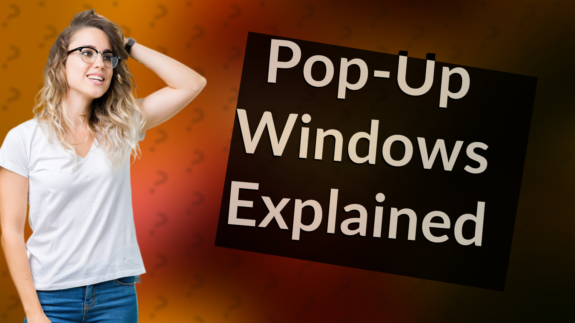 Pop-Up Windows Explained