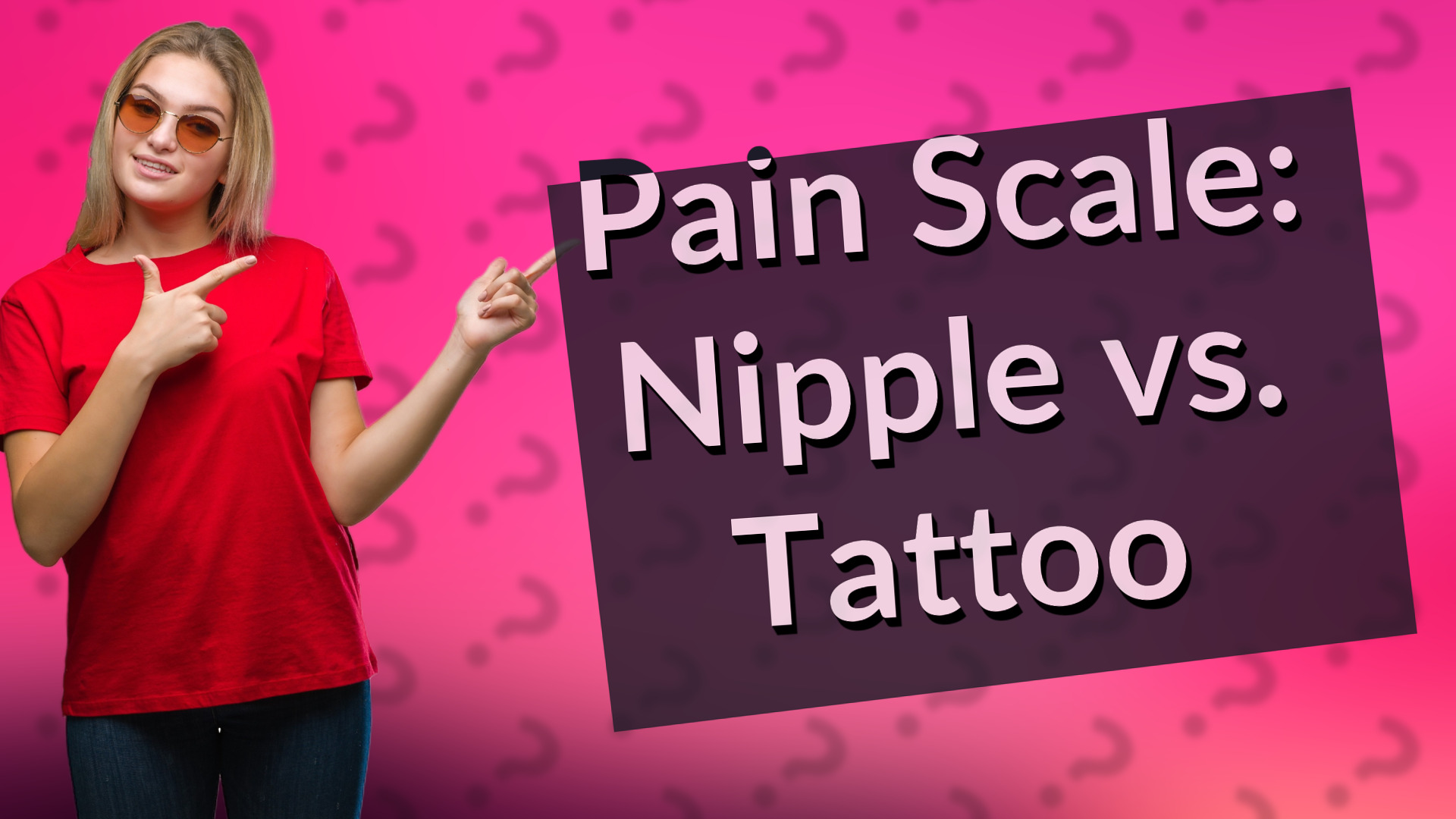 Pain Scale: Nipple vs. Tattoo