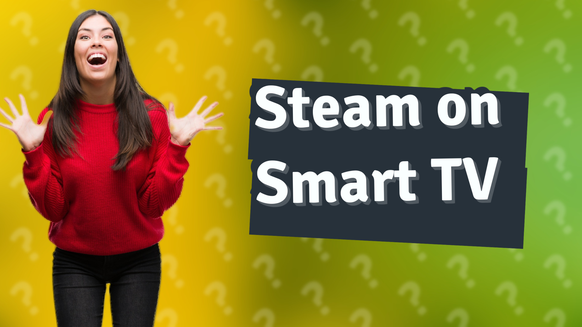 Steam on Smart TV