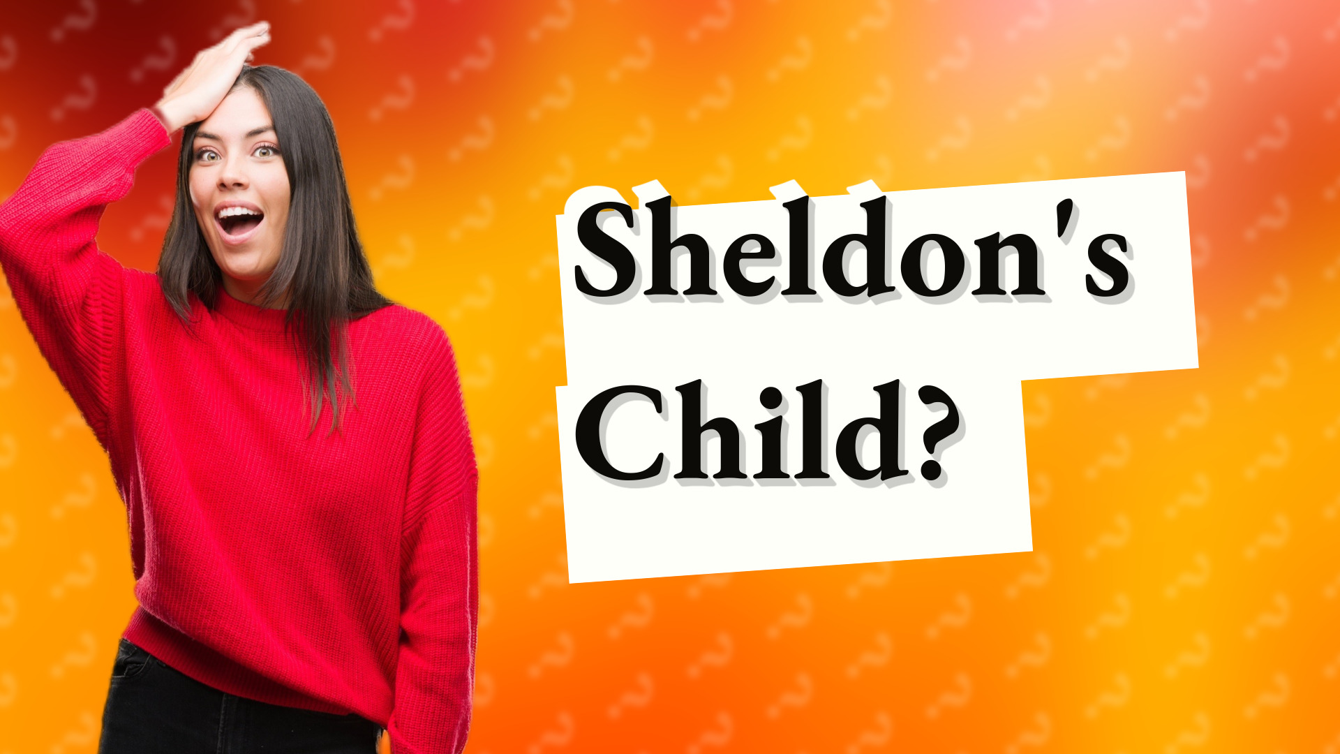 Sheldon's Child?