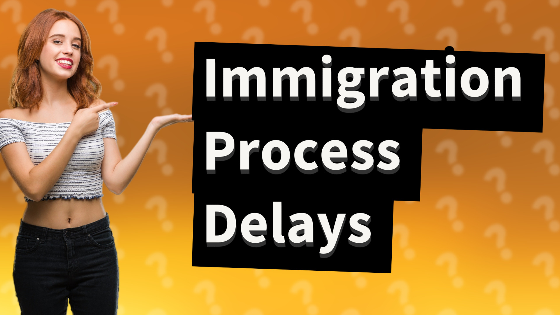 Immigration Process Delays