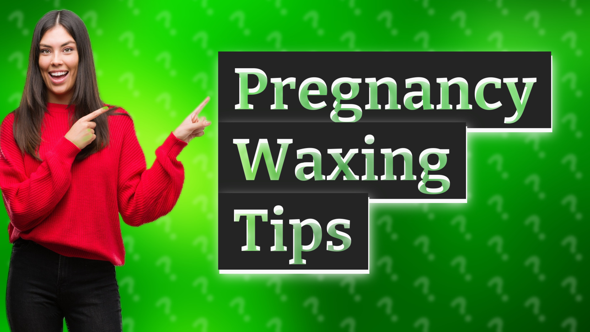 Pregnancy Waxing Tips