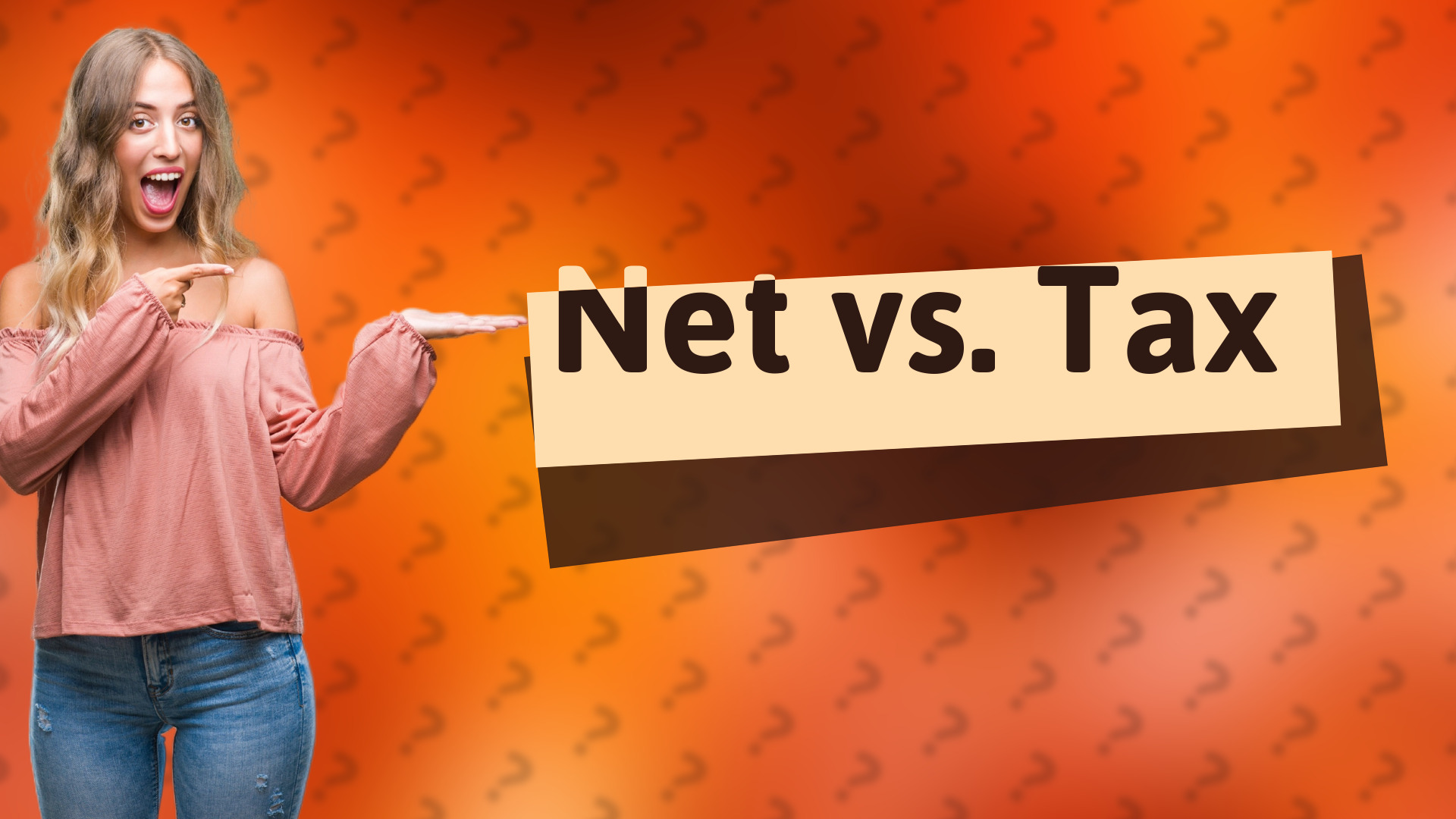 Net vs. Tax