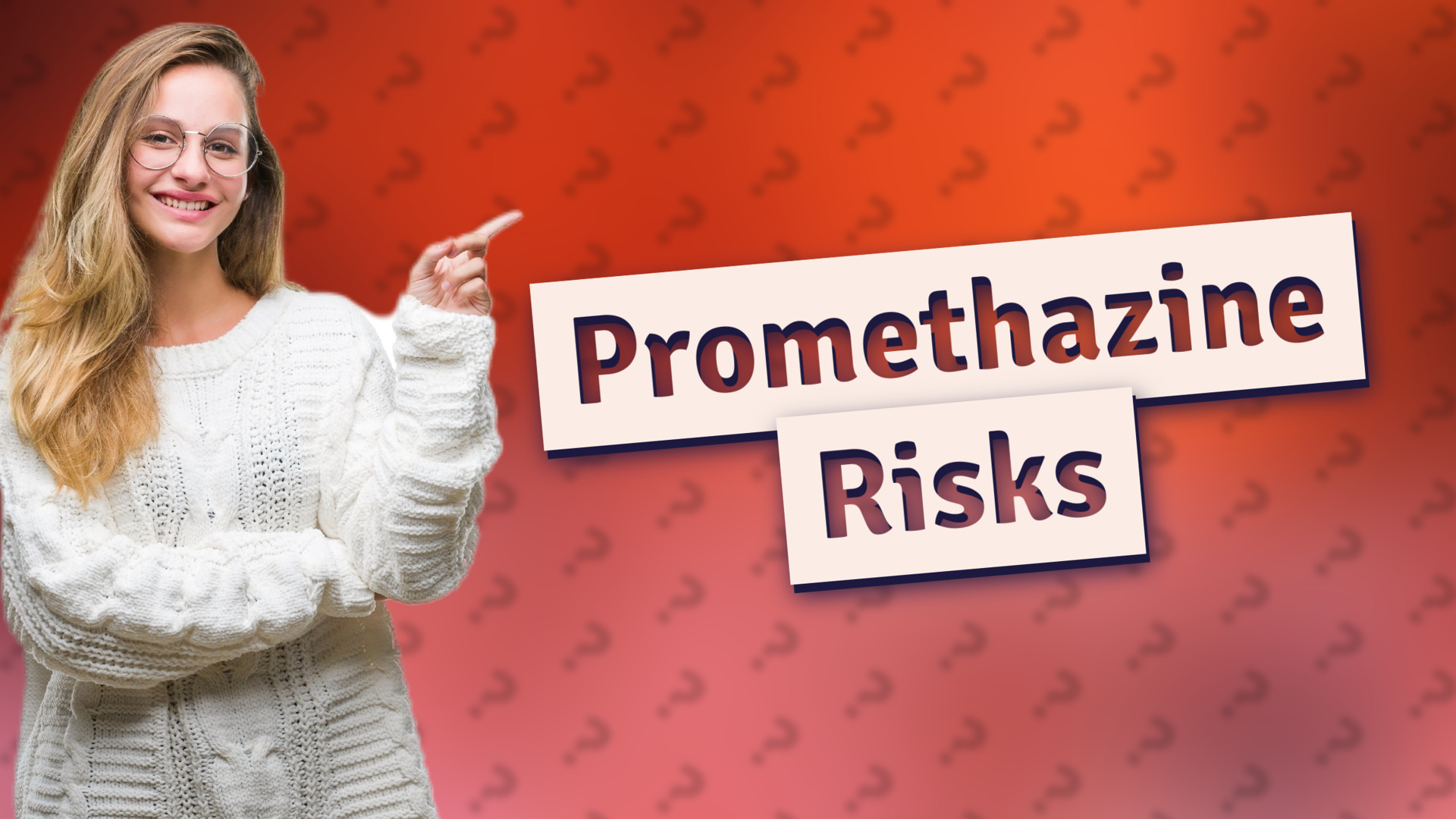 Promethazine Risks