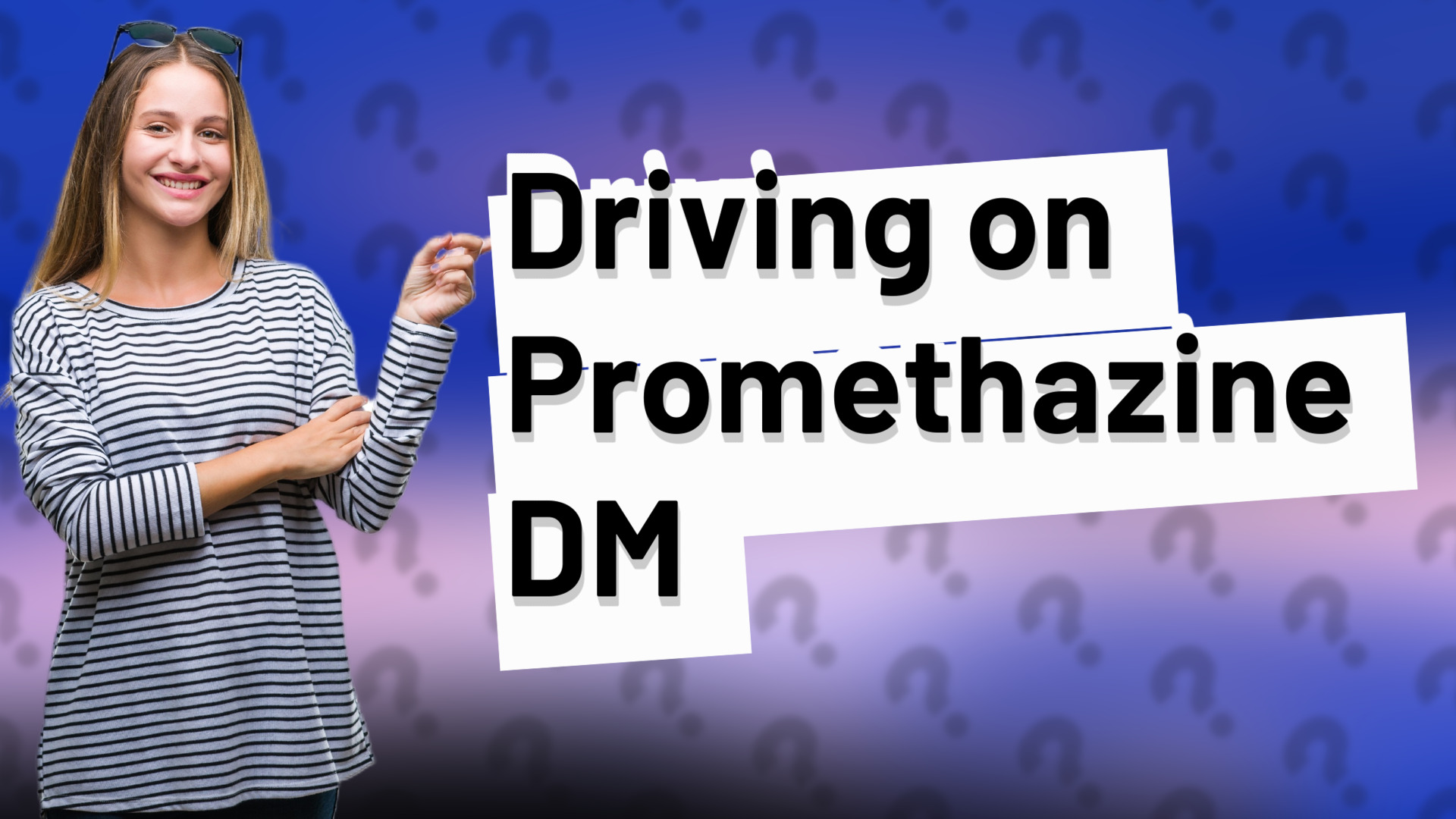 Driving on Promethazine DM