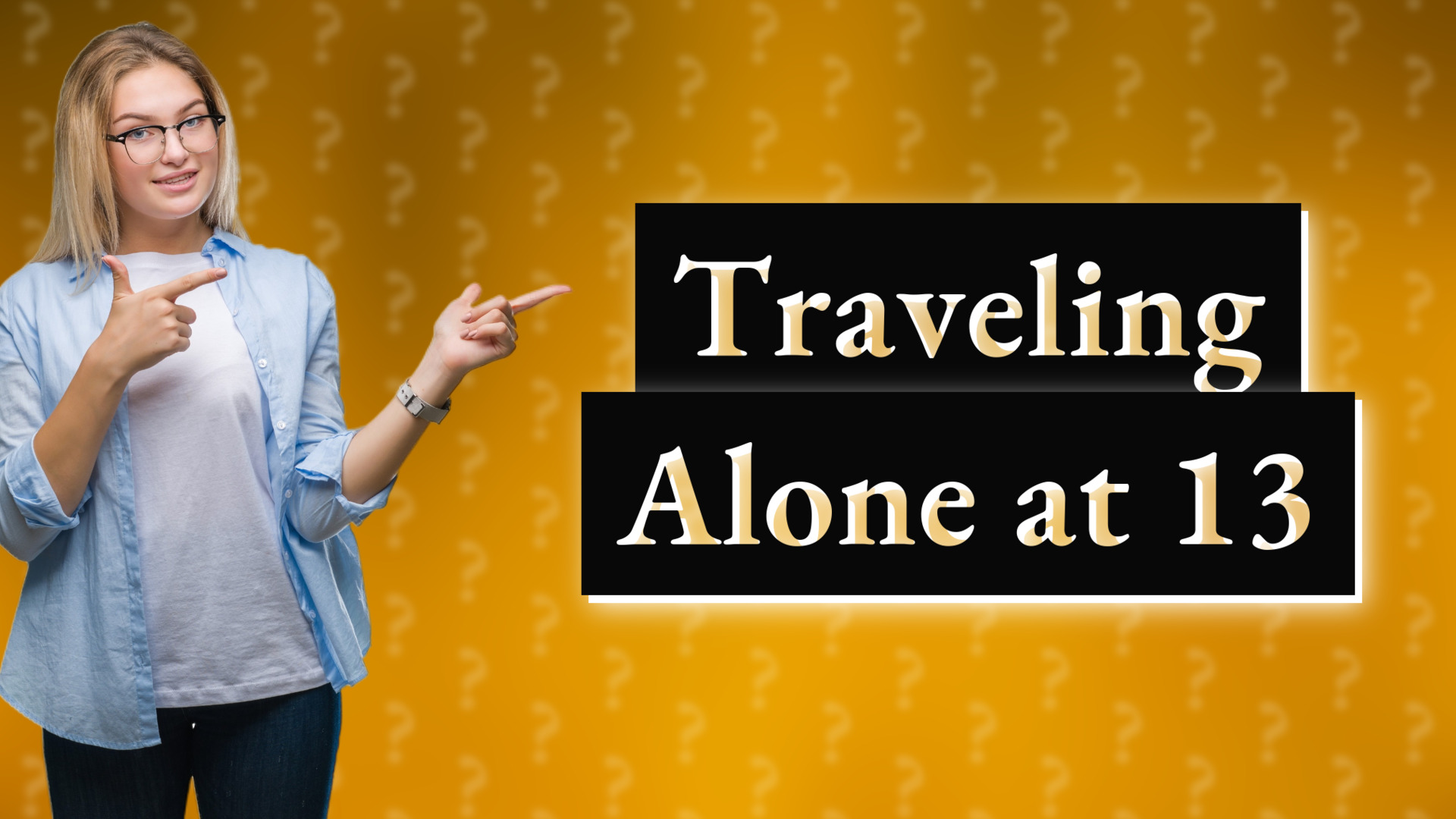 Traveling Alone at 13