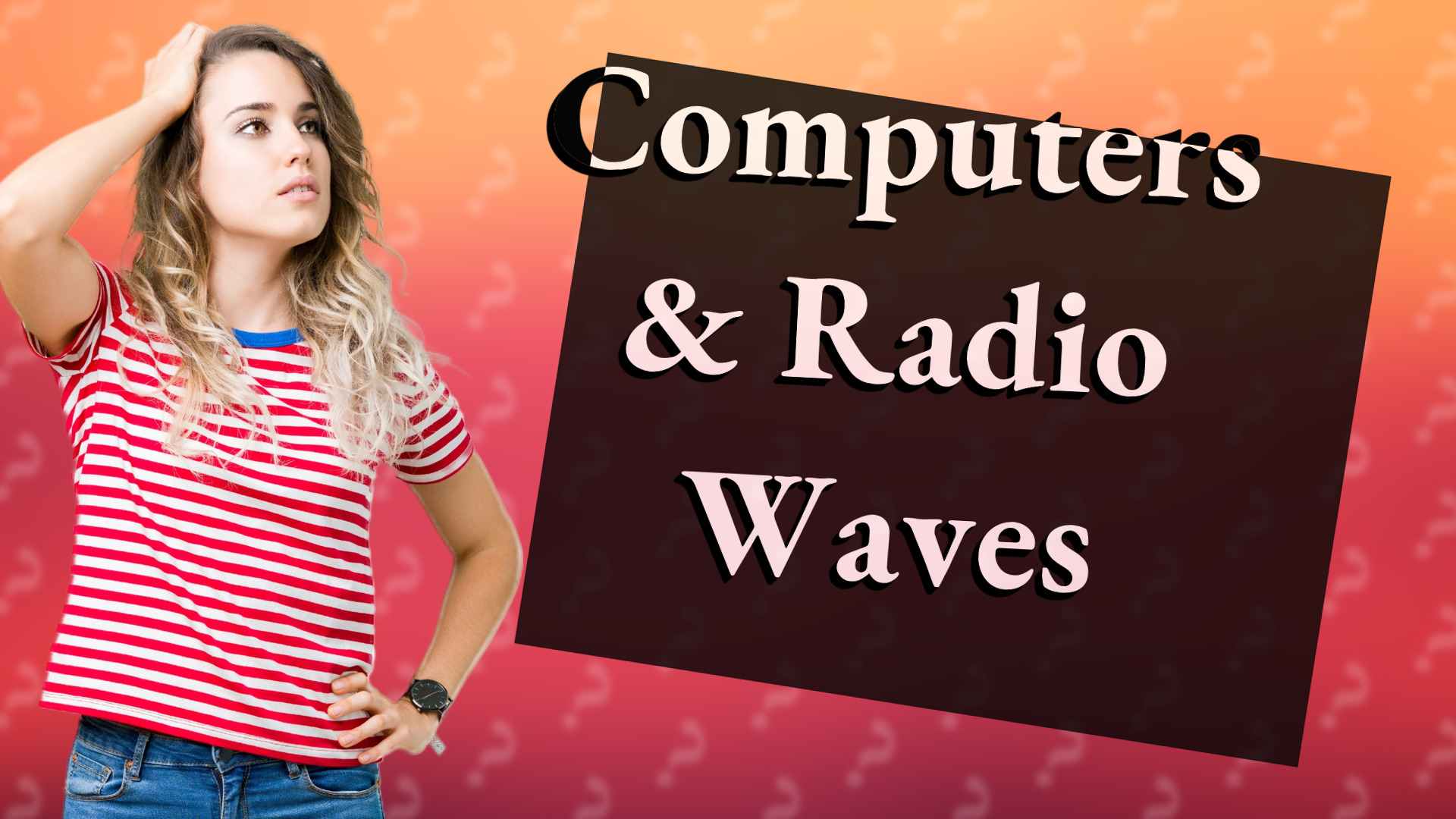 Computers & Radio Waves