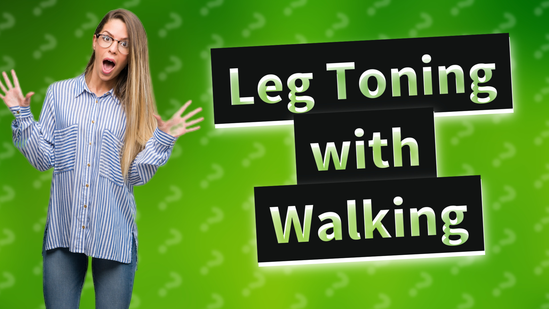 Leg Toning with Walking