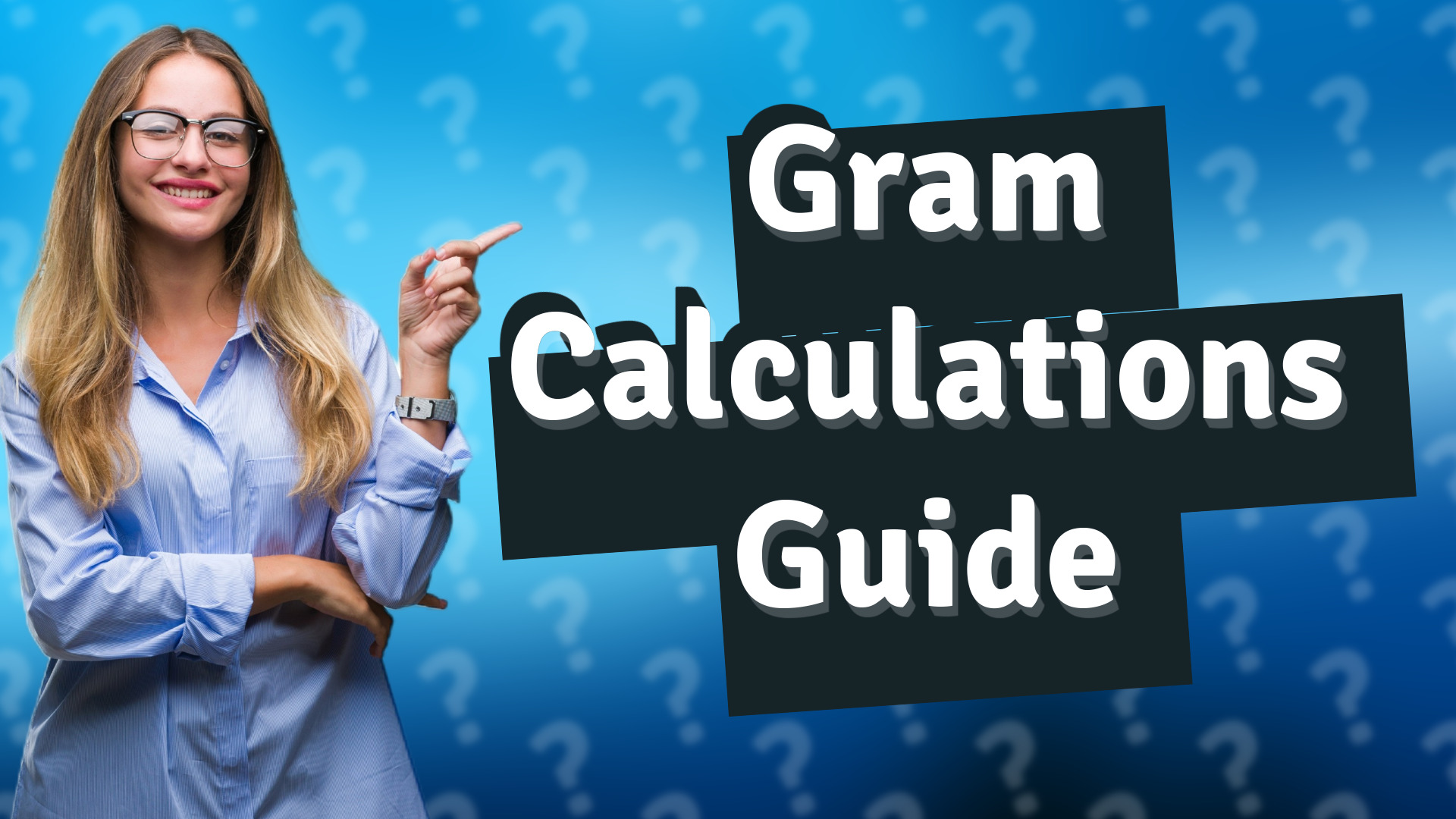 Gram Calculations Guide