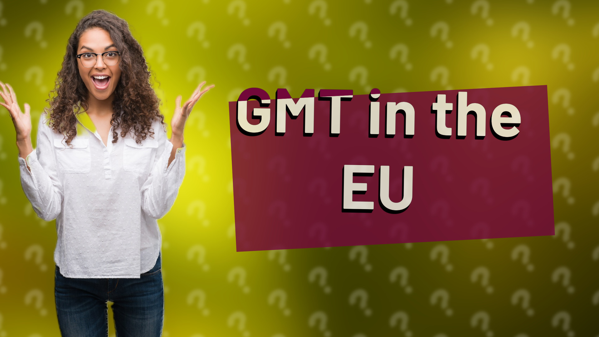 GMT in the EU