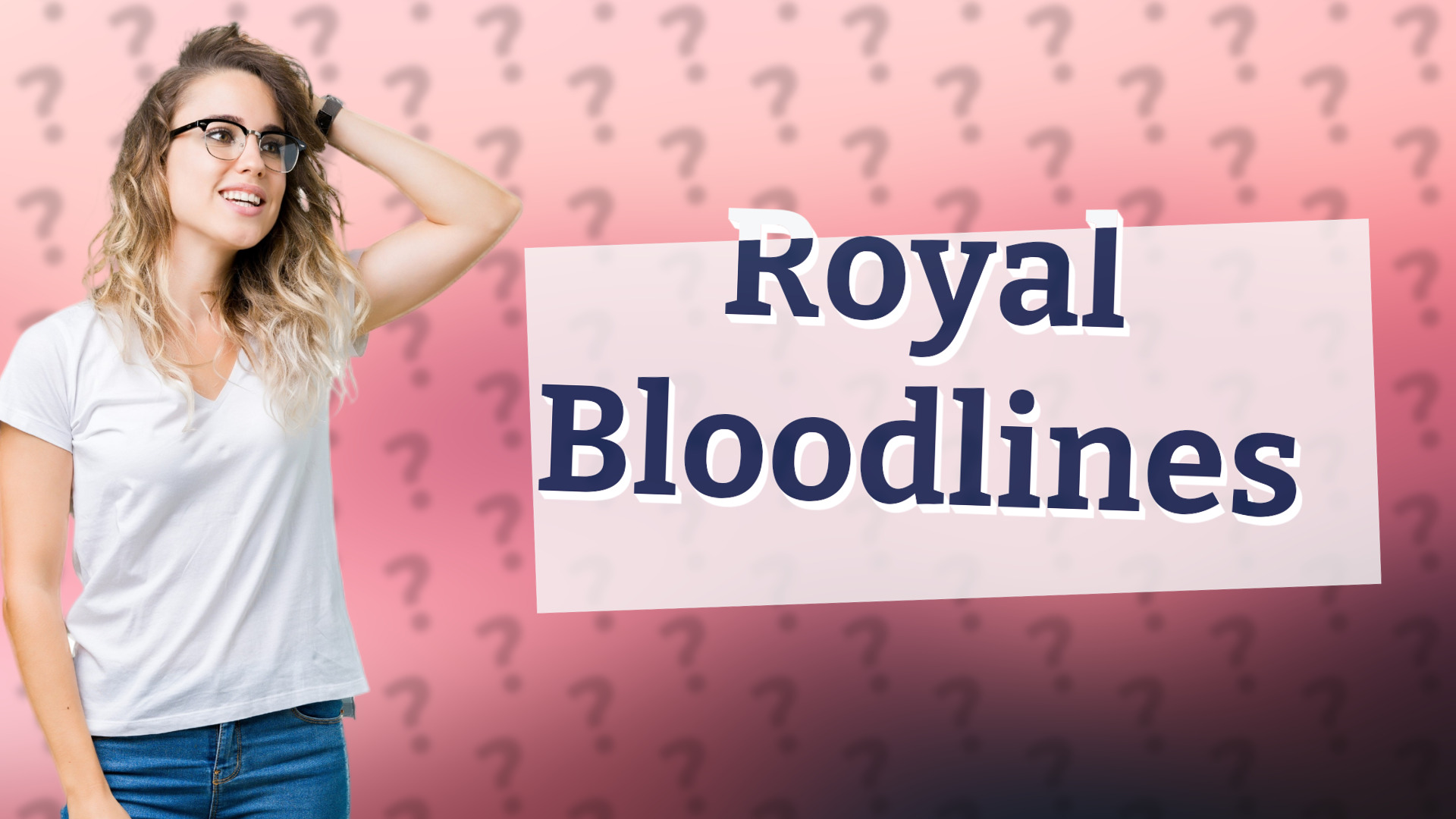 Royal Bloodlines