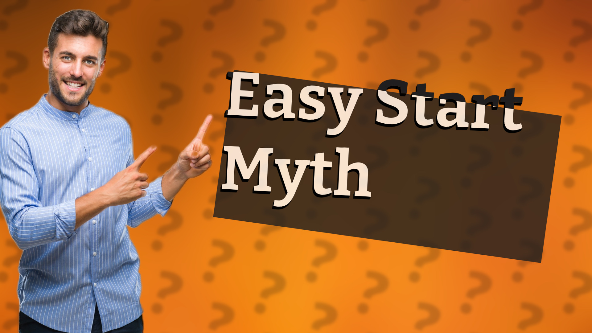 Easy Start Myth