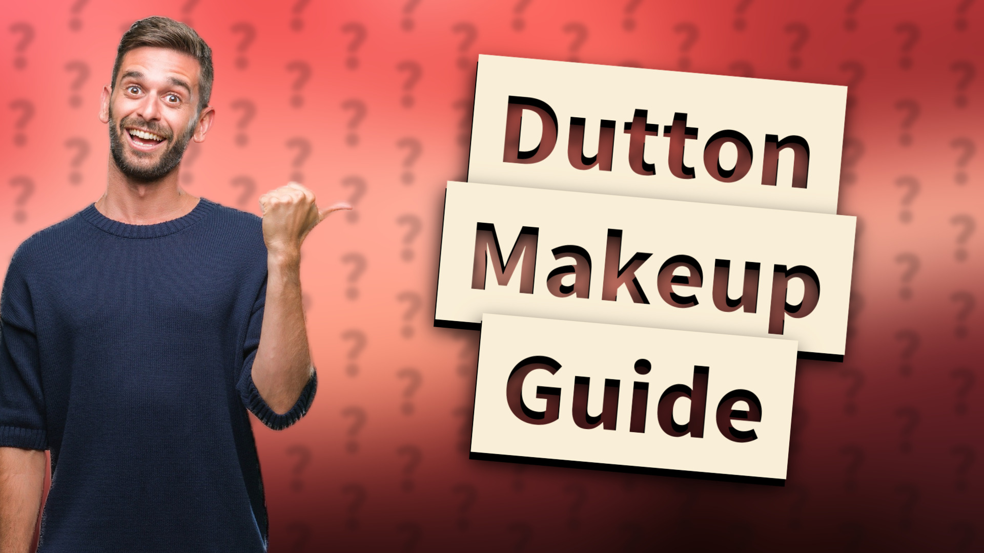 Dutton Makeup Guide