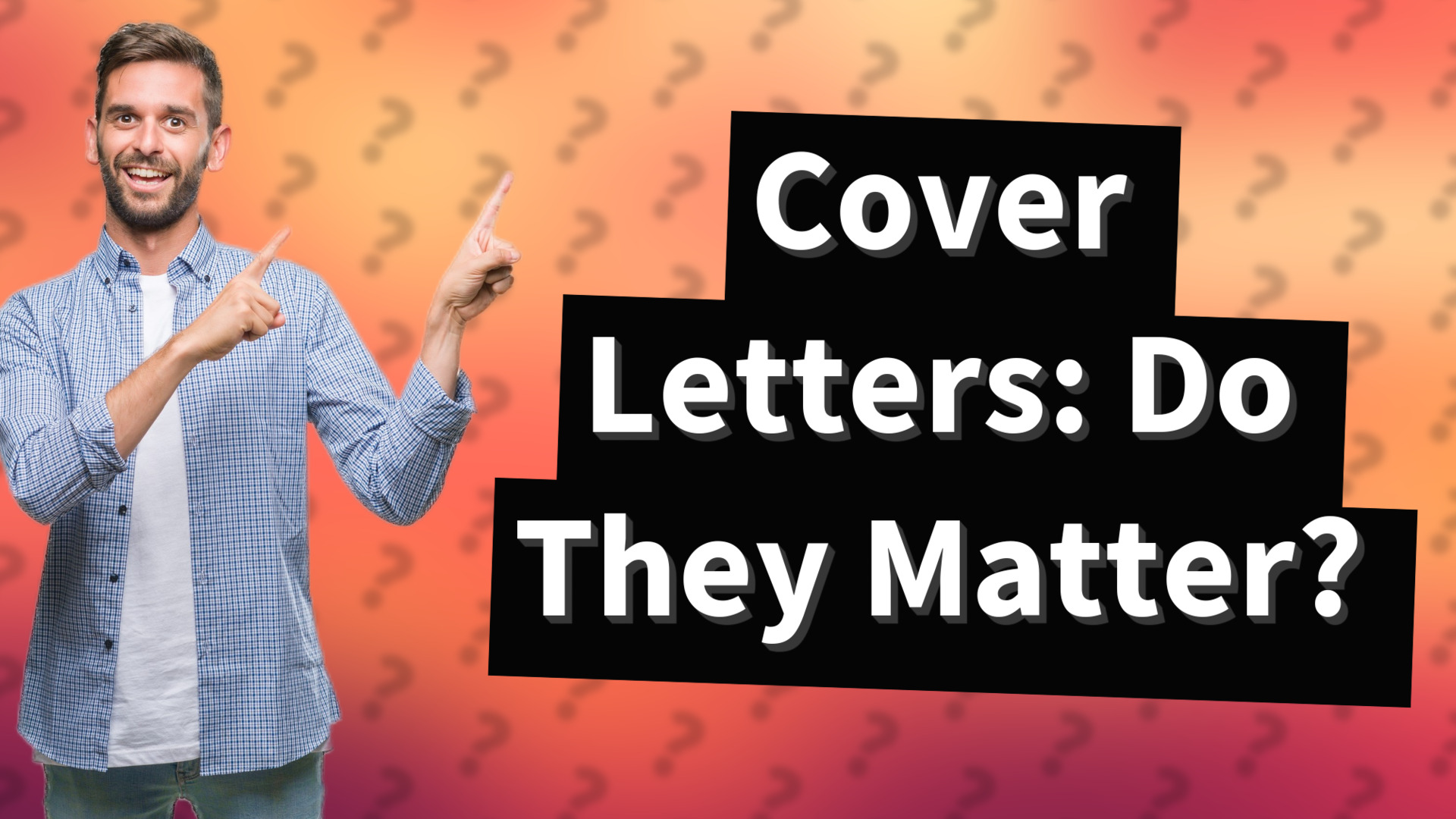 Cover Letters: Do They Matter?