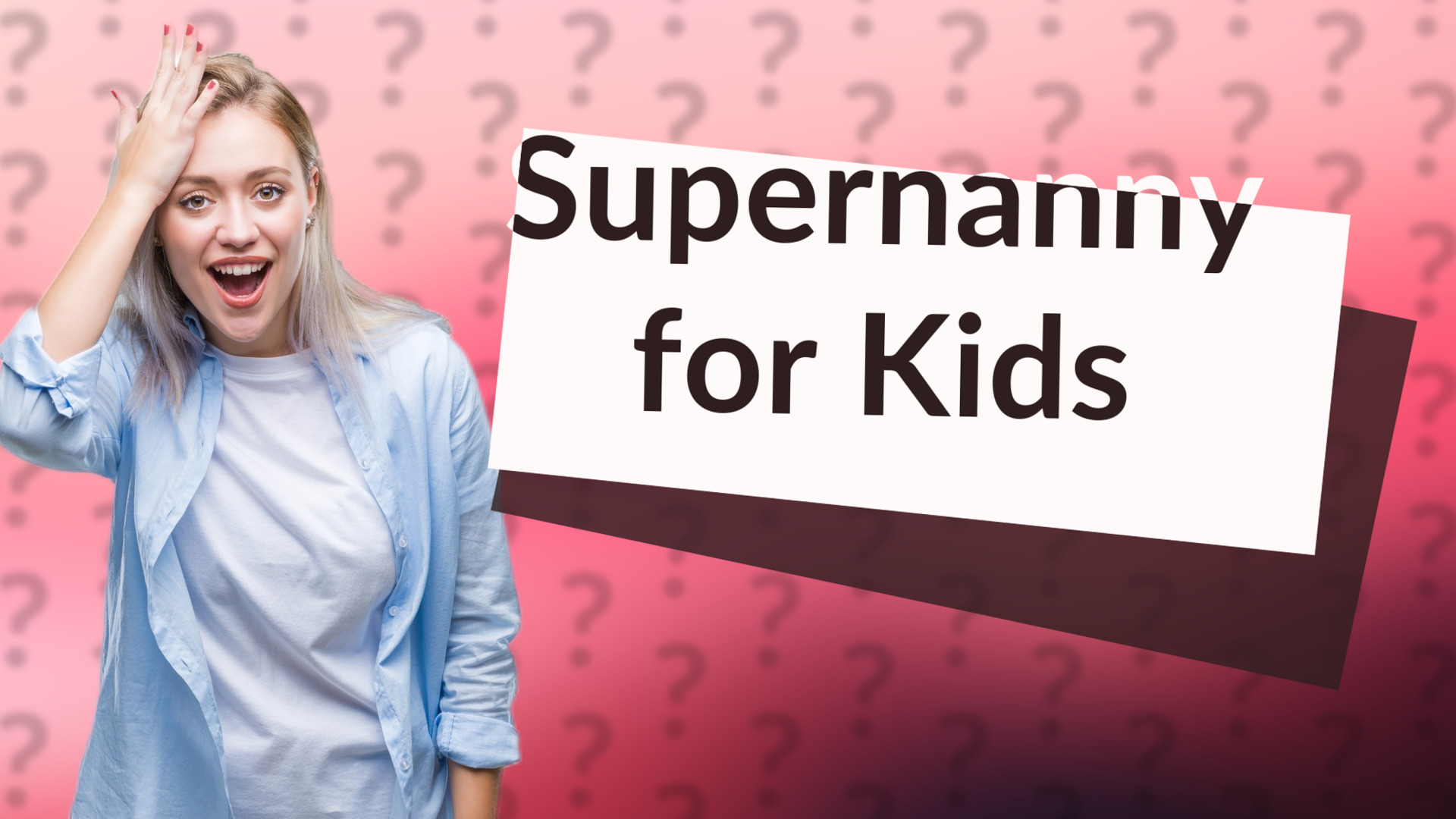 Supernanny for Kids