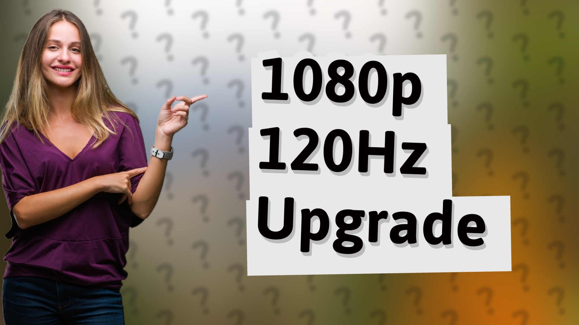 1080p 120Hz Upgrade