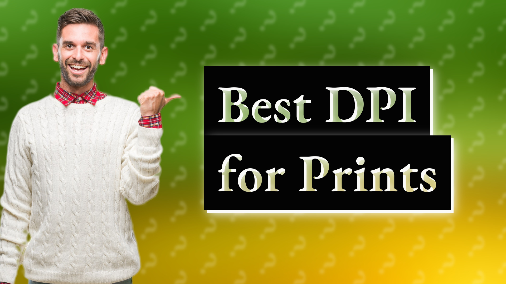 Best DPI for Prints