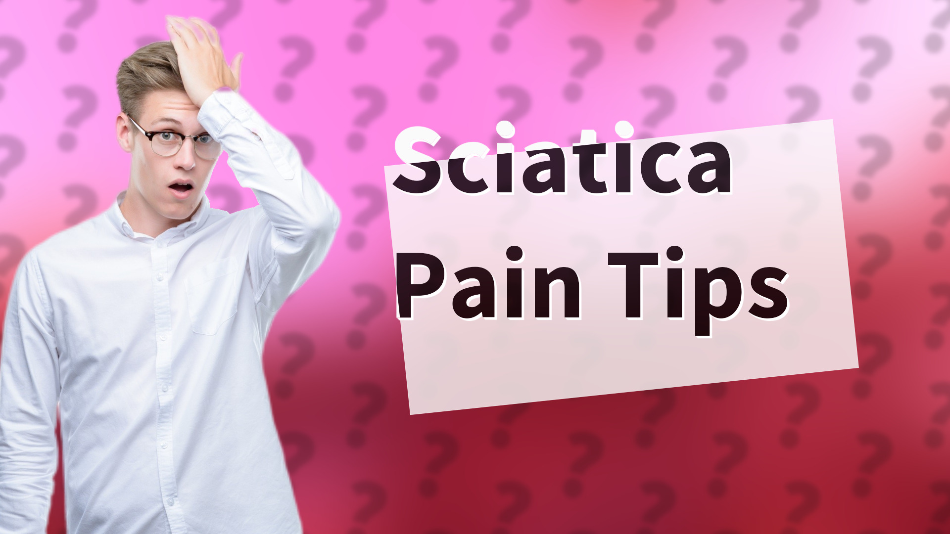 Sciatica Pain Tips