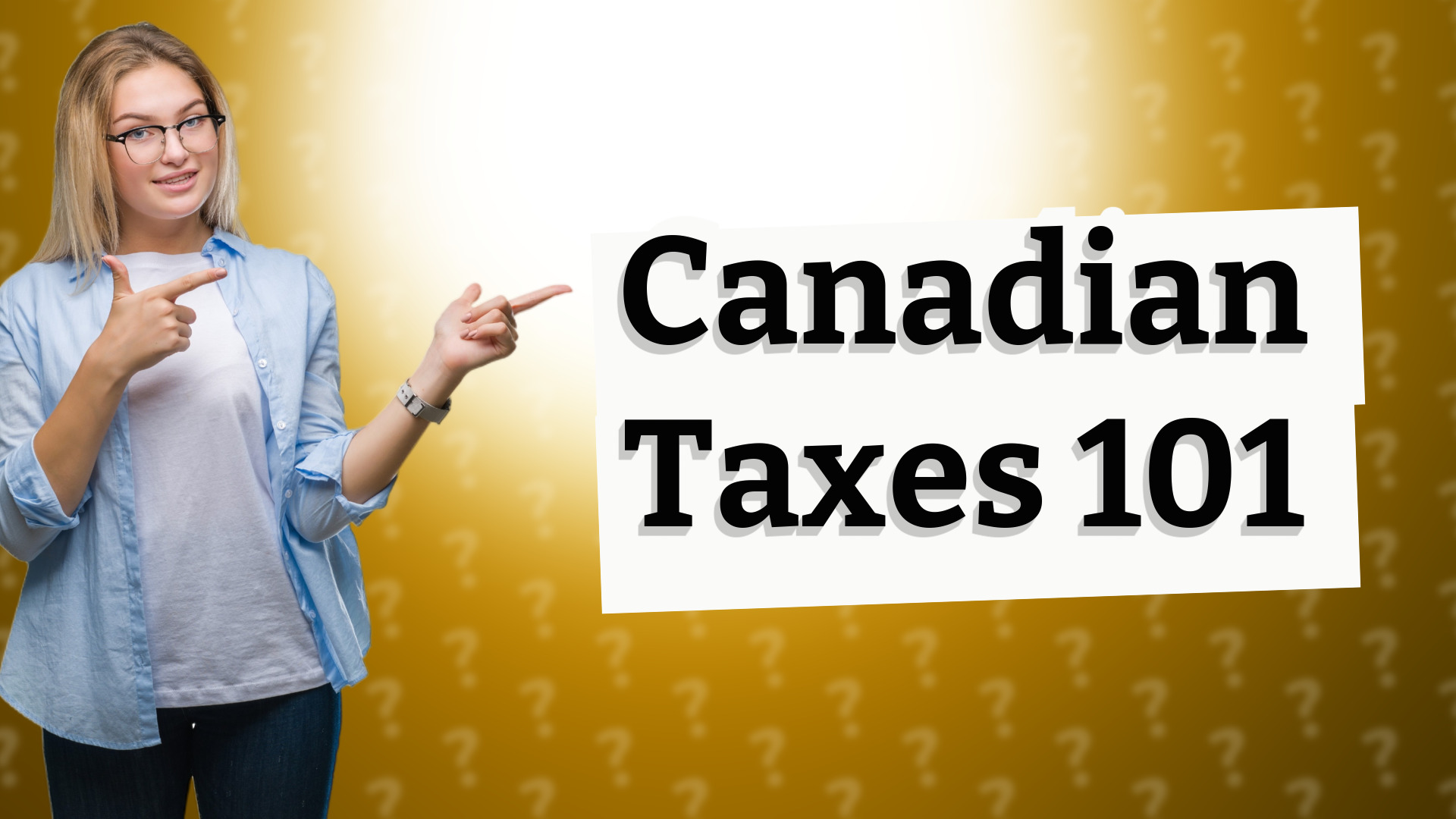 Canadian Taxes 101