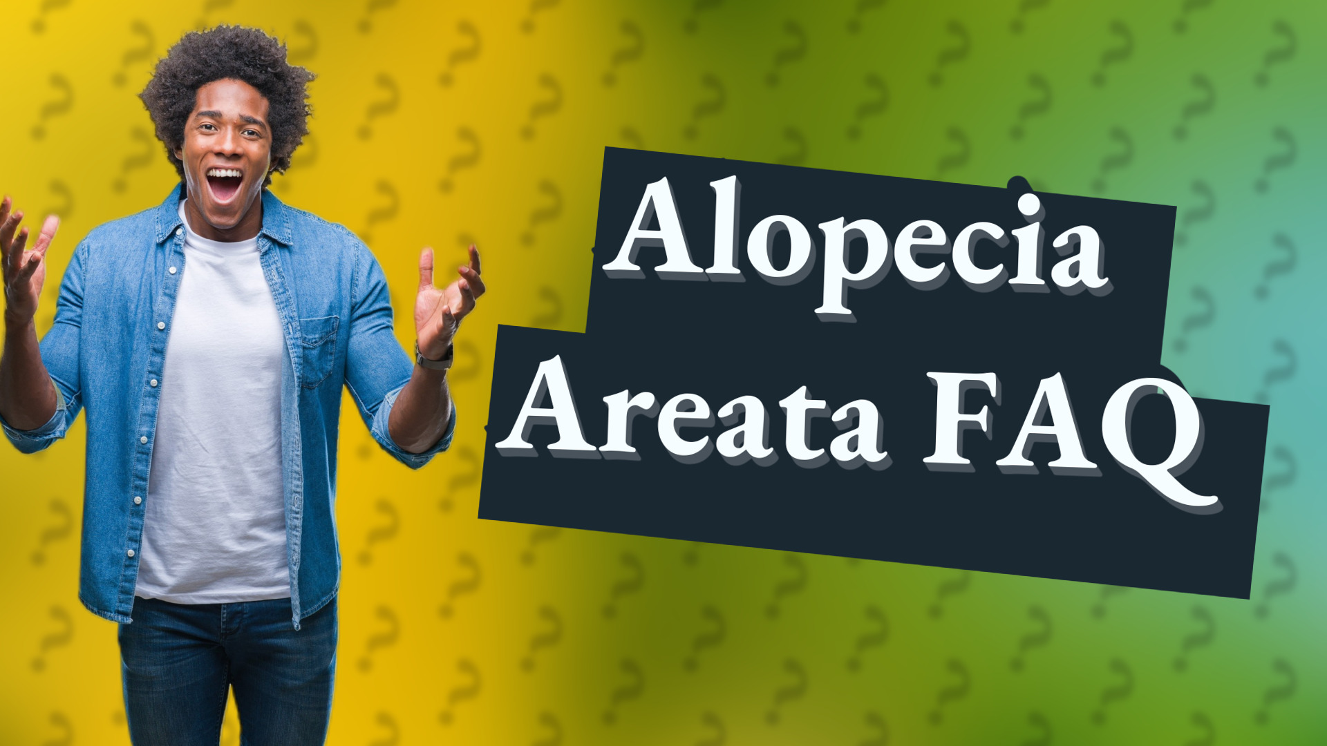 Alopecia Areata FAQ