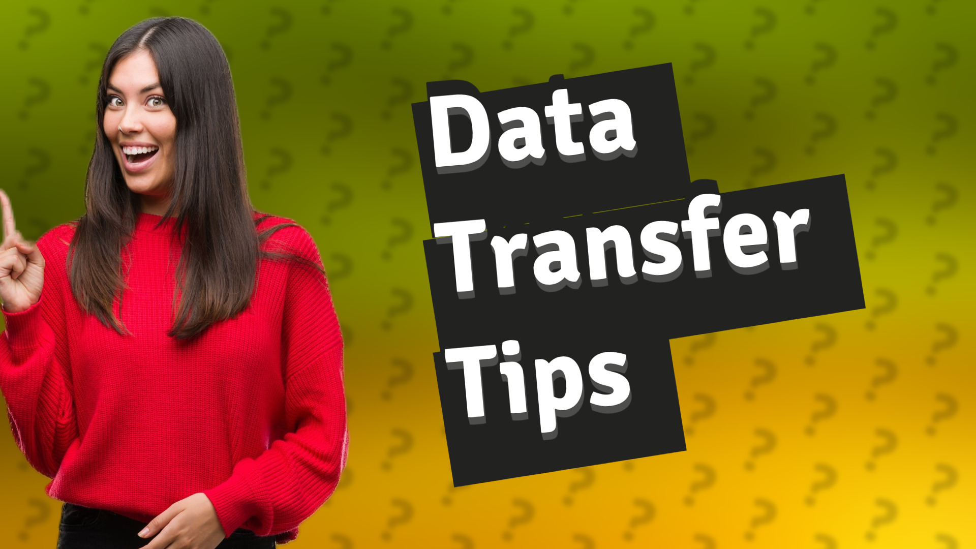 Data Transfer Tips