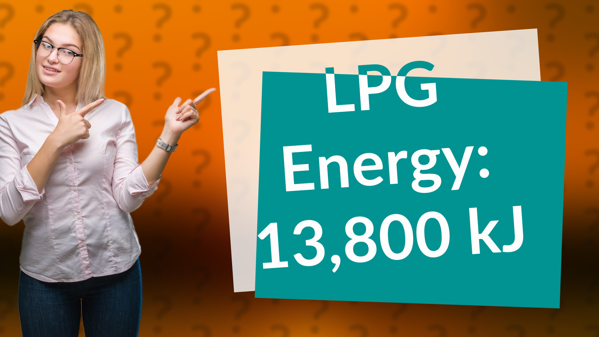 LPG Energy: 13,800 kJ
