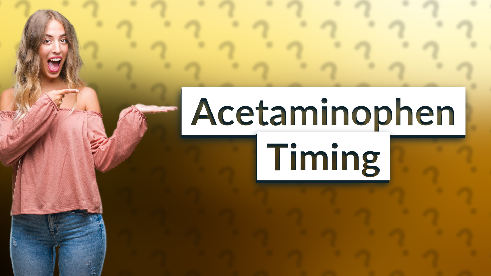 Acetaminophen Timing