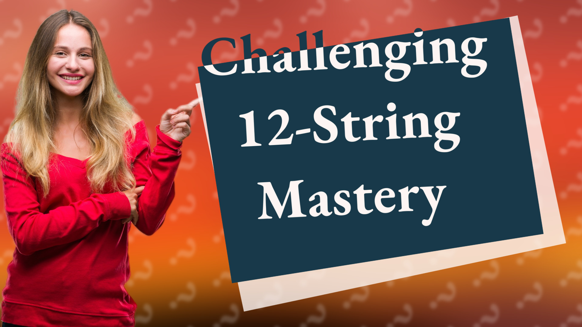 Challenging 12-String Mastery