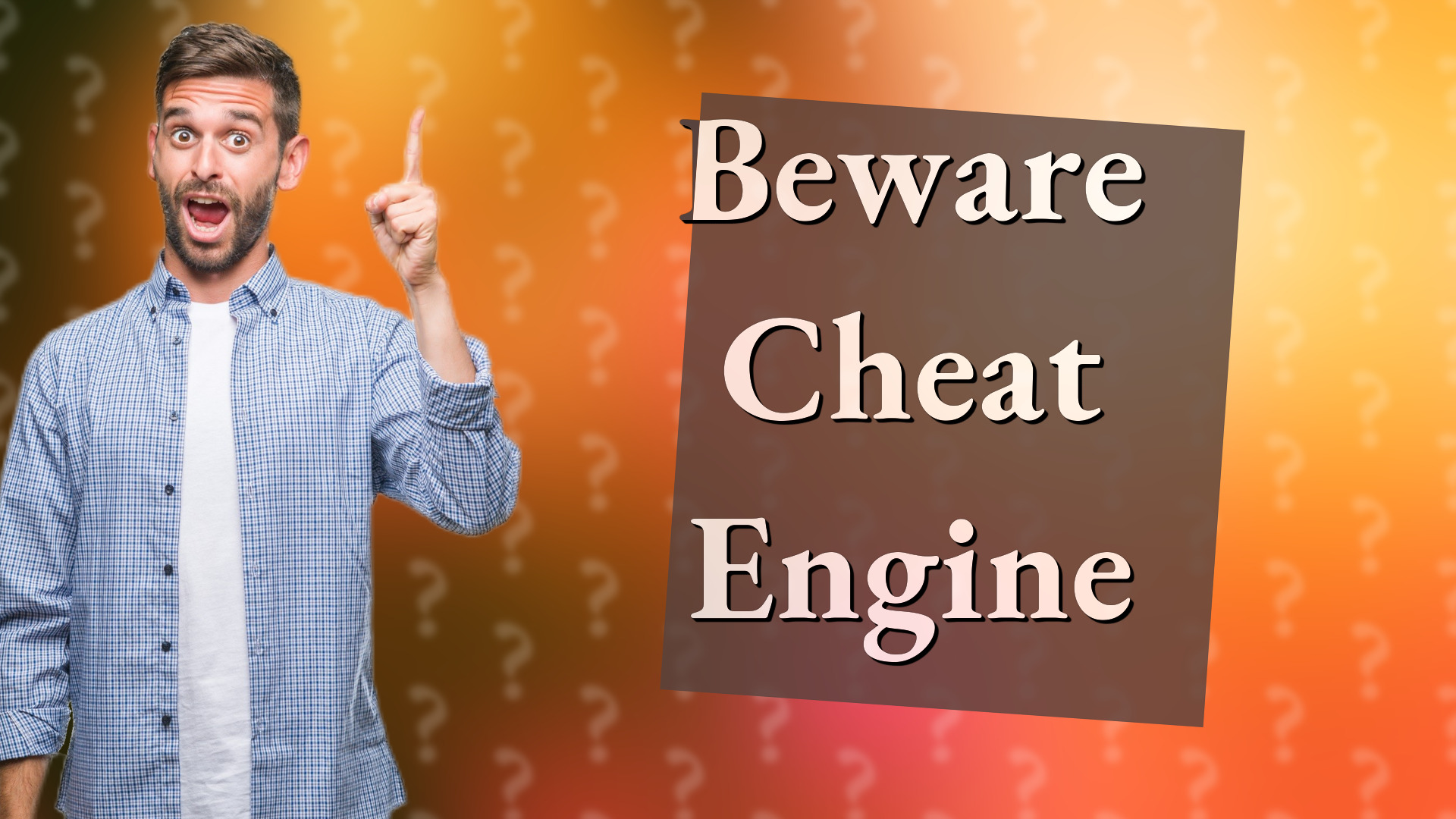 Beware Cheat Engine