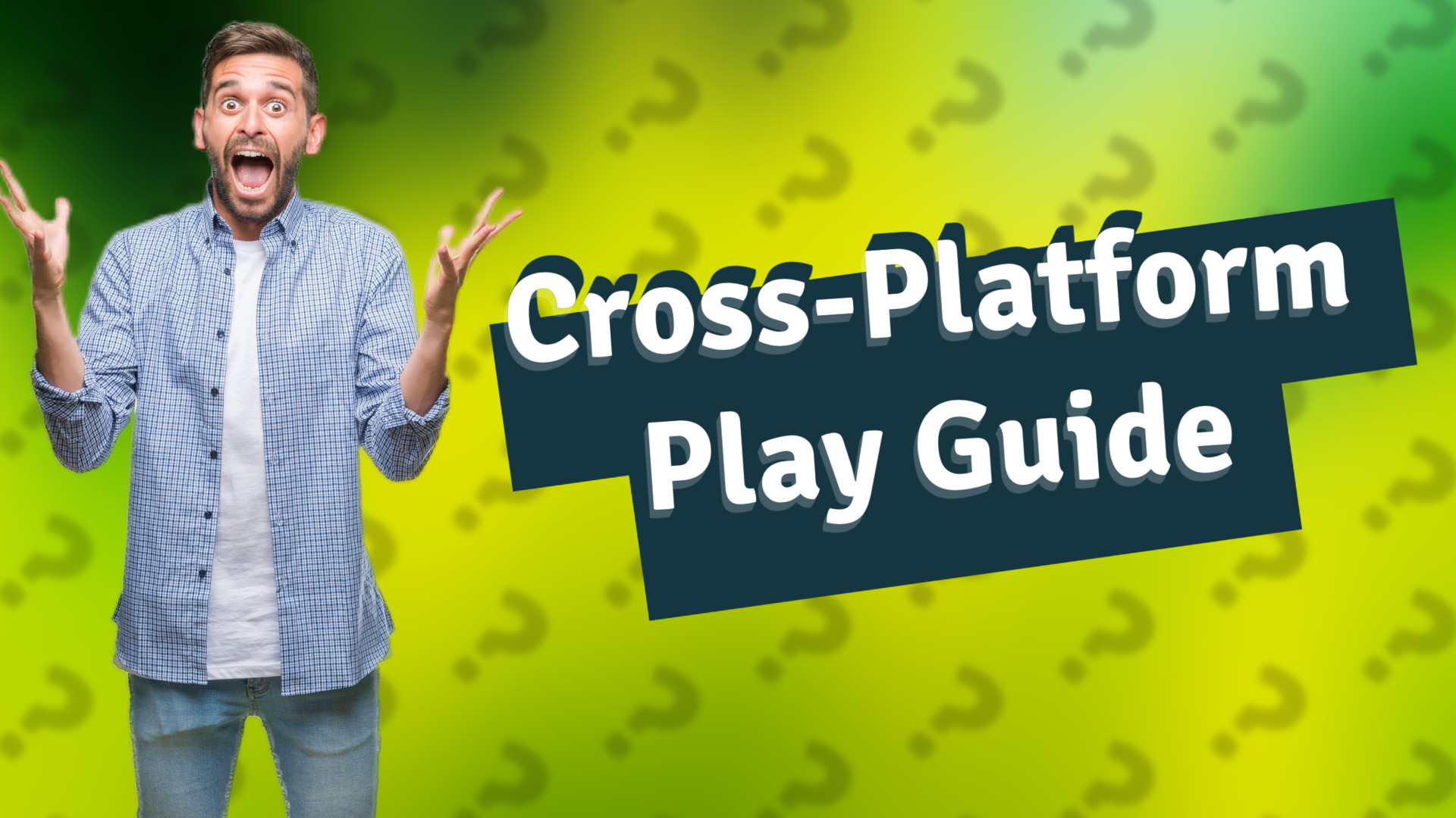Cross-Platform Play Guide