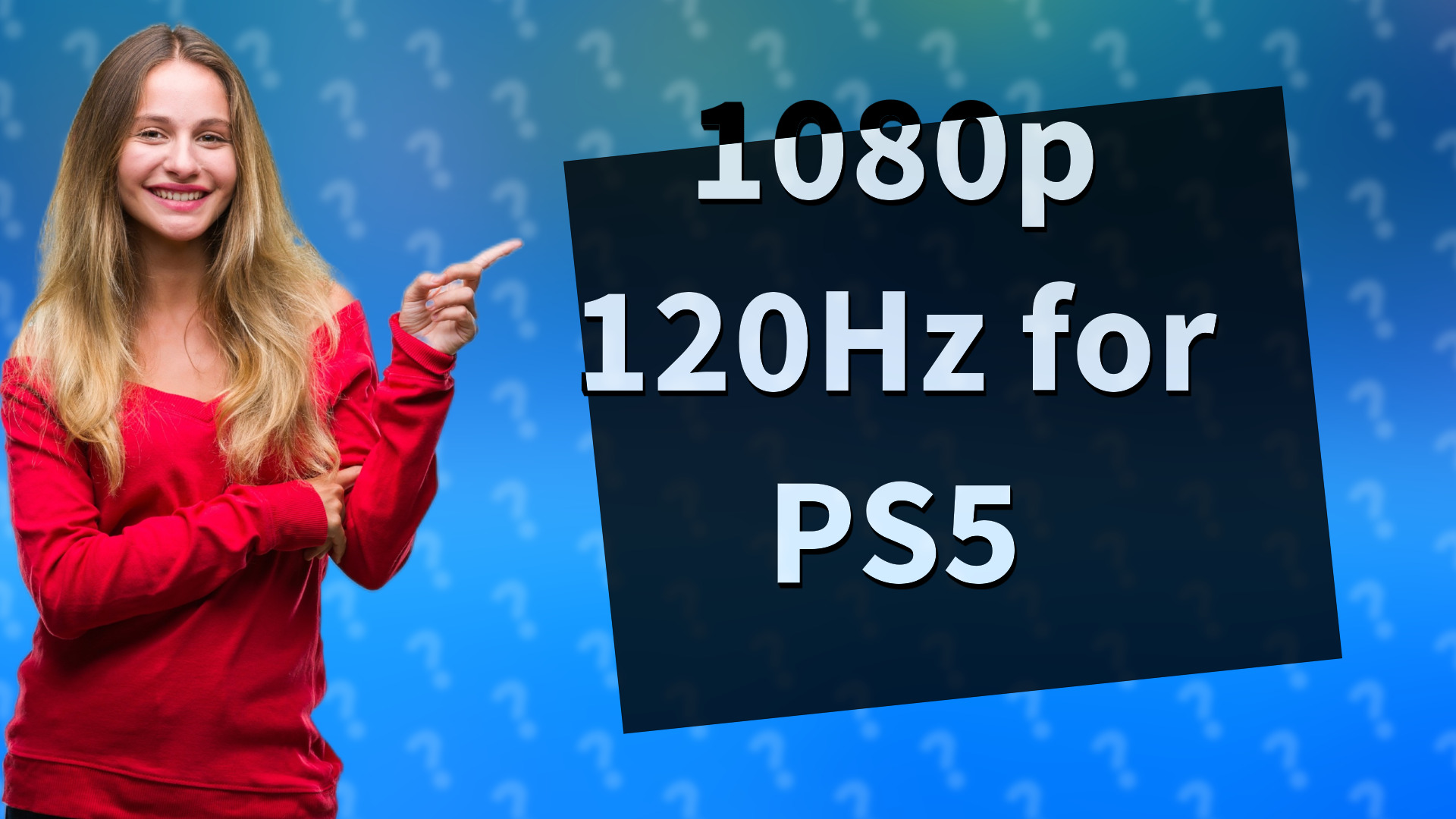 1080p 120Hz for PS5