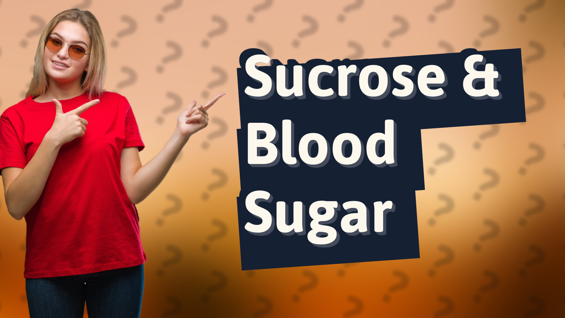 Sucrose & Blood Sugar