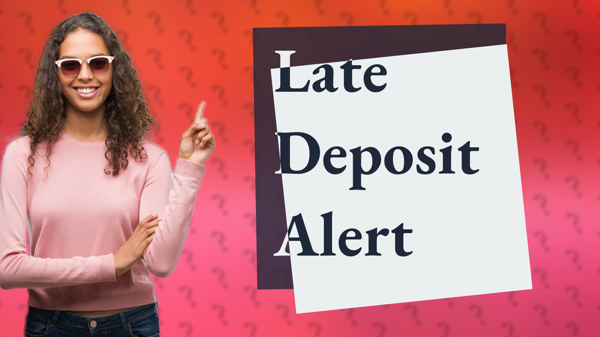 Late Deposit Alert