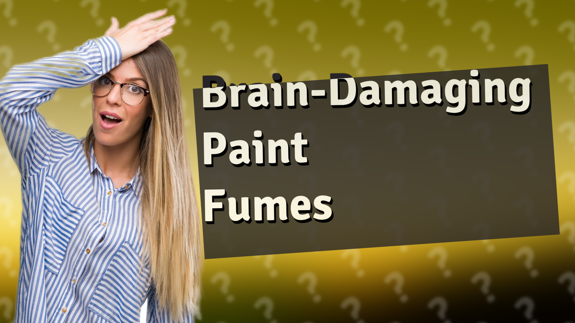 Brain-Damaging Paint Fumes