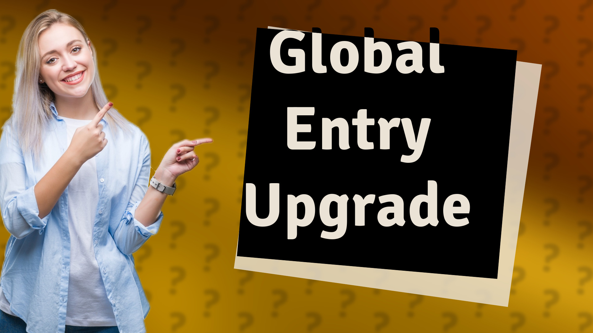 Global Entry Upgrade