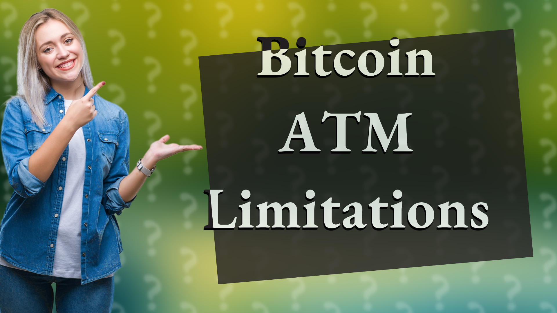 Bitcoin ATM Limitations