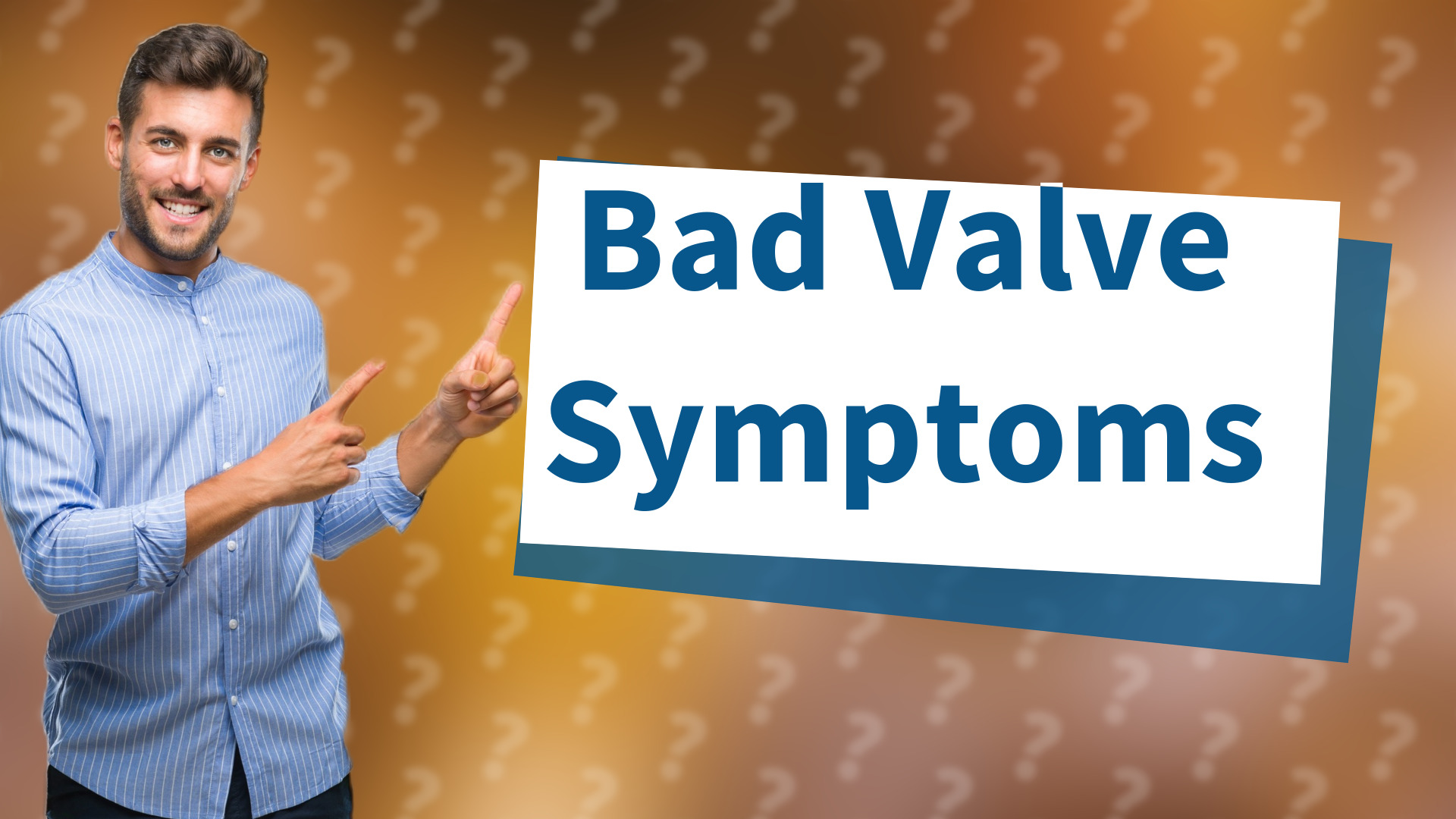 Bad Valve Symptoms