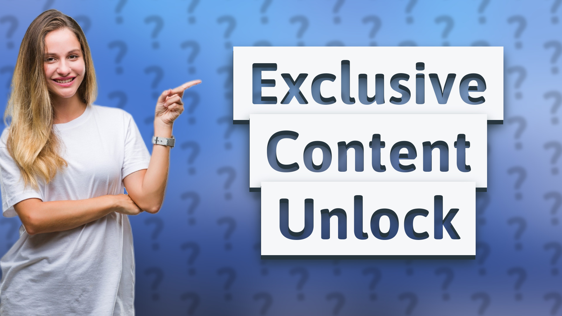 Exclusive Content Unlock