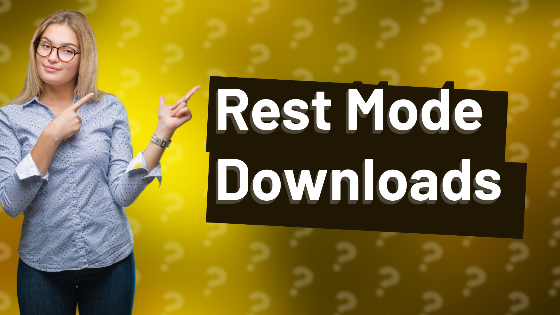 Rest Mode Downloads