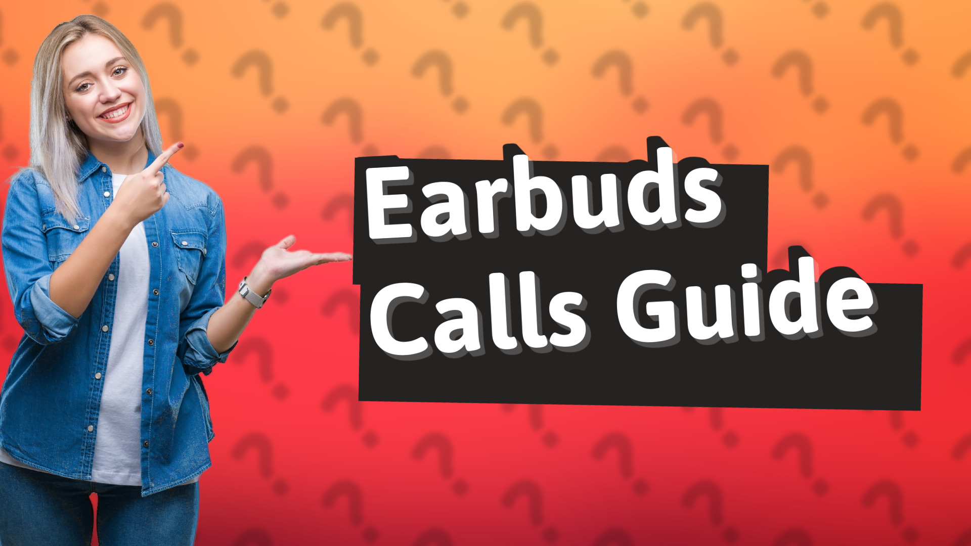 Earbuds Calls Guide
