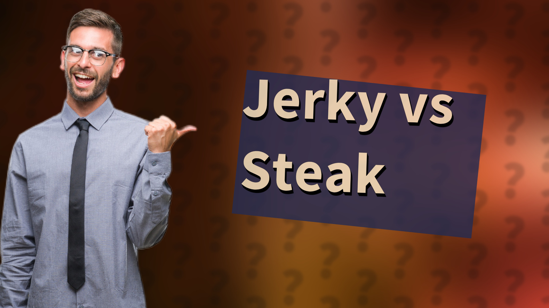 Jerky vs Steak
